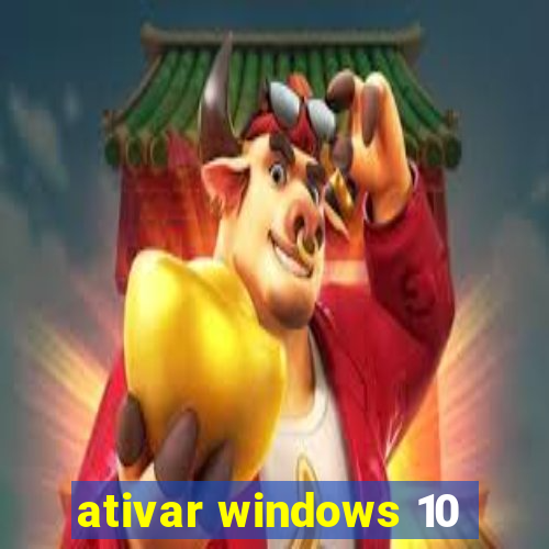 ativar windows 10